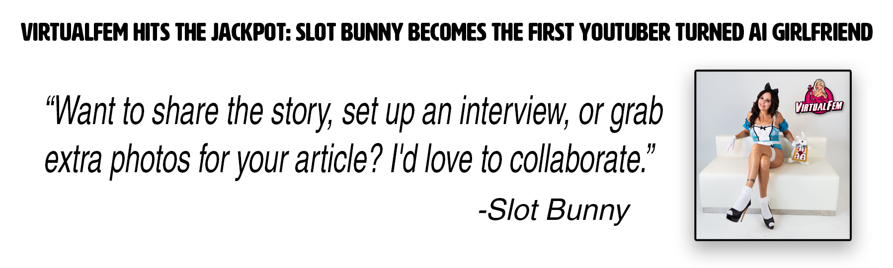 VF x Slot Bunny Press Release